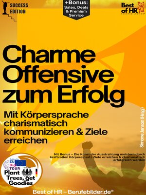 cover image of Charme-Offensive zum Erfolg – Mit Körpersprache charismatisch kommunizieren & Ziele erreichen